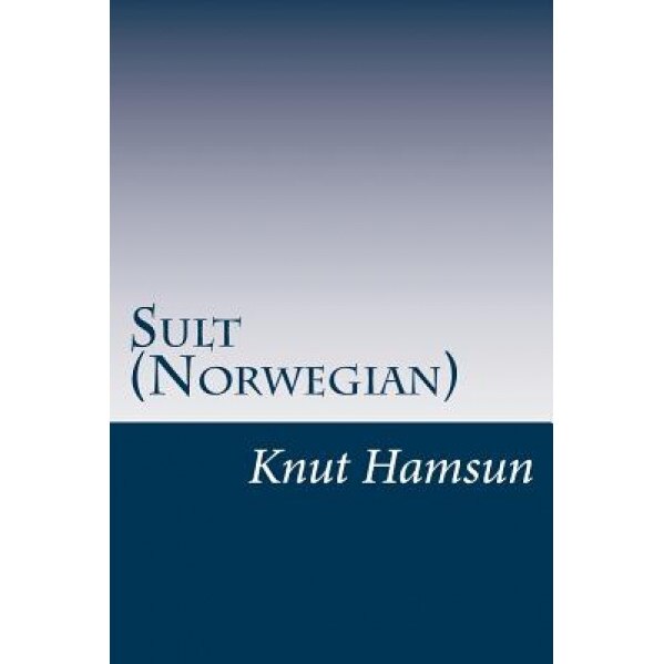 Sult (Norwegian), Knut Hamsun (Author)