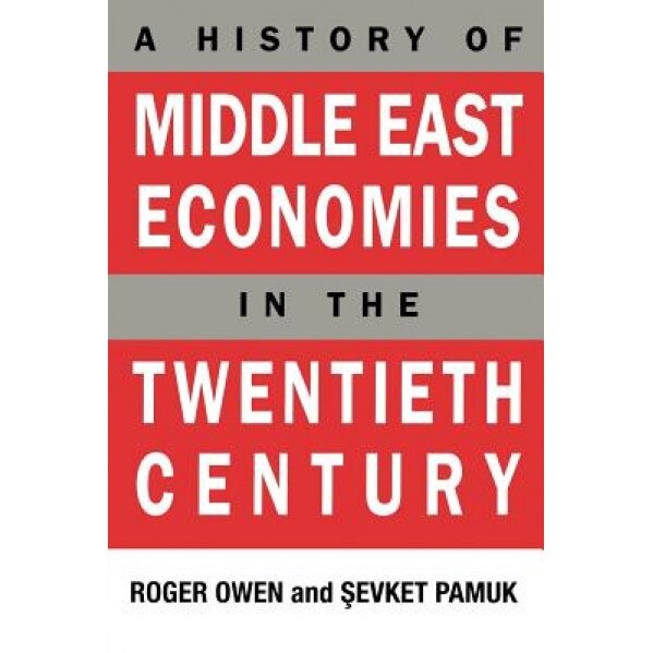 A History of Middle East Economies in the Twentieth Century - Edward Roger John Owen (Author)