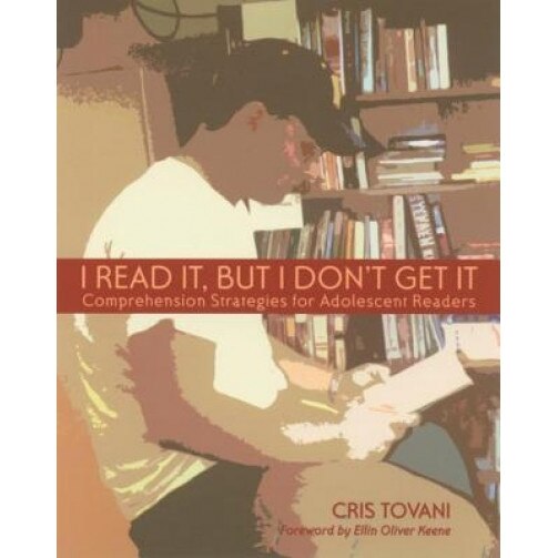 I Read It But I Don't Get It, Cris Tovani