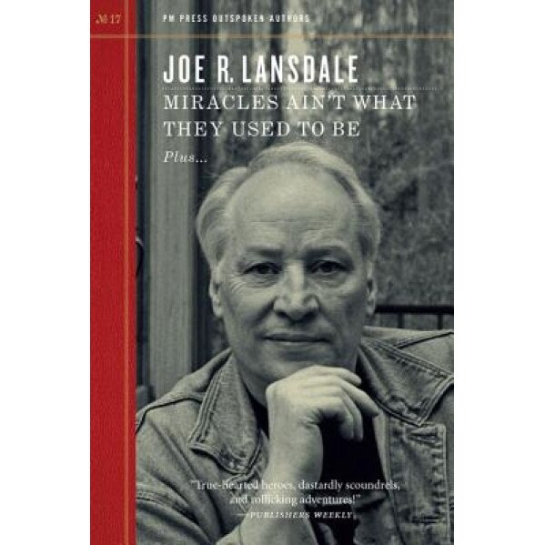 Miracles Ain't What They Used to Be, Joe R. Lansdale (Author)