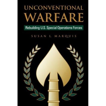 Unconventional Warfare, Susan L. Marquis (Author) Unconventional Warfare, Susan L. Marquis (Author)