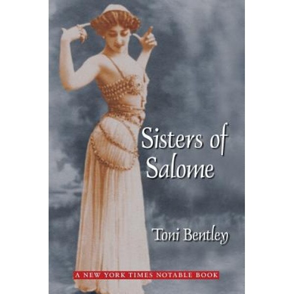 Sisters of Salome, Toni Bentley (Author)