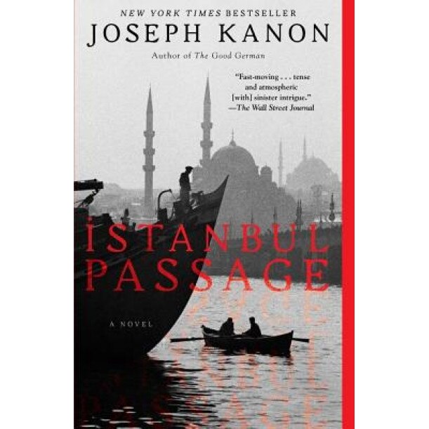 Istanbul Passage, Joseph Kanon (Author)