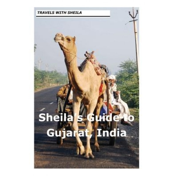 Sheila's Guide to Gujarat, India, Sheila Simkin (Author)