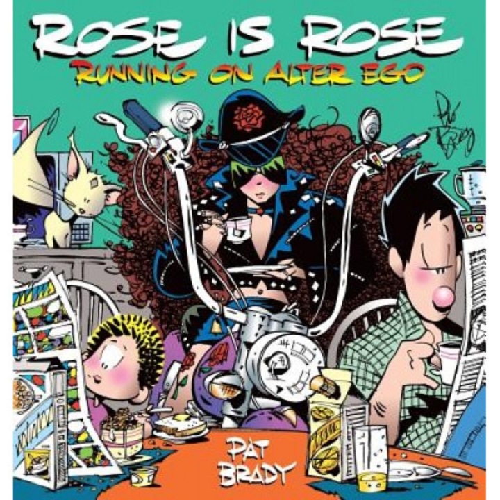 Rose Is Rose Running on Alter Ego, Pat Brady (Author)