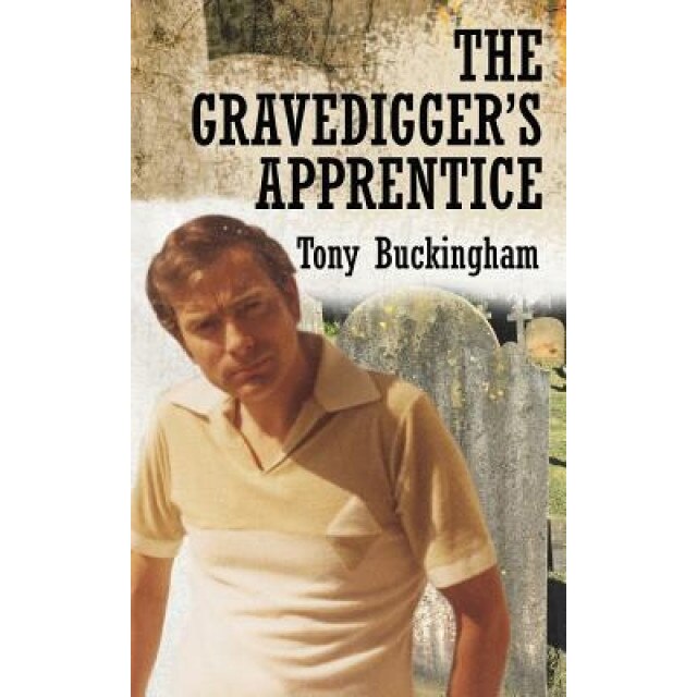 The Gravedigger's Apprentice, Tony Buckingham (Author)