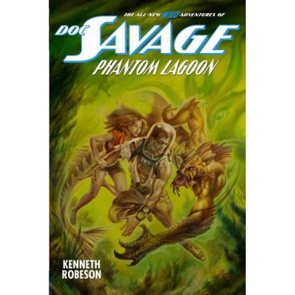 Doc Savage: Phantom Lagoon, Kenneth Robeson (Author)