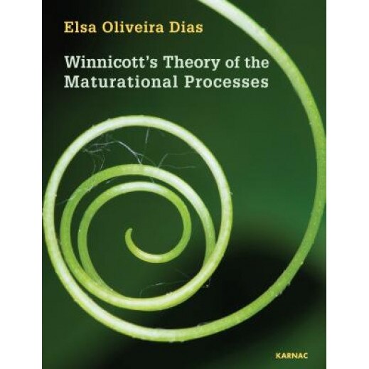 Winnicott's Theory of the Maturational Processes, Elsa Oliveira Dias (Author)