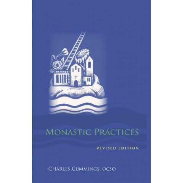 Monastic Practices, Charles Cummings (Author)