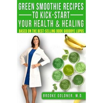 Green Smoothie Recipes to Kickstart Your Health and Healing: How to Detoxify Your Body and Start Healing Now. - Brooke Goldner M. D. (Author) Green Smoothie Recipes to Kickstart Your Health and Healing: How to Detoxify Your Body and Start Healing Now. - Brooke Goldner M. D. (Author)
