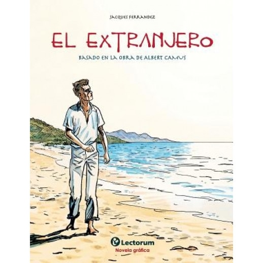 El Extranjero: Basado En La Obra de Albert Camus, Jacques Ferrandez (Author)