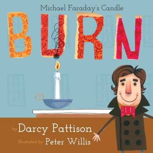 Burn: Michael Farday's Candle, Darcy Pattison (Author)