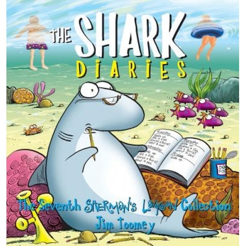 The Shark Diaries: The Seventh Sherman's Lagoon Collection, Jim Toomey (Author)