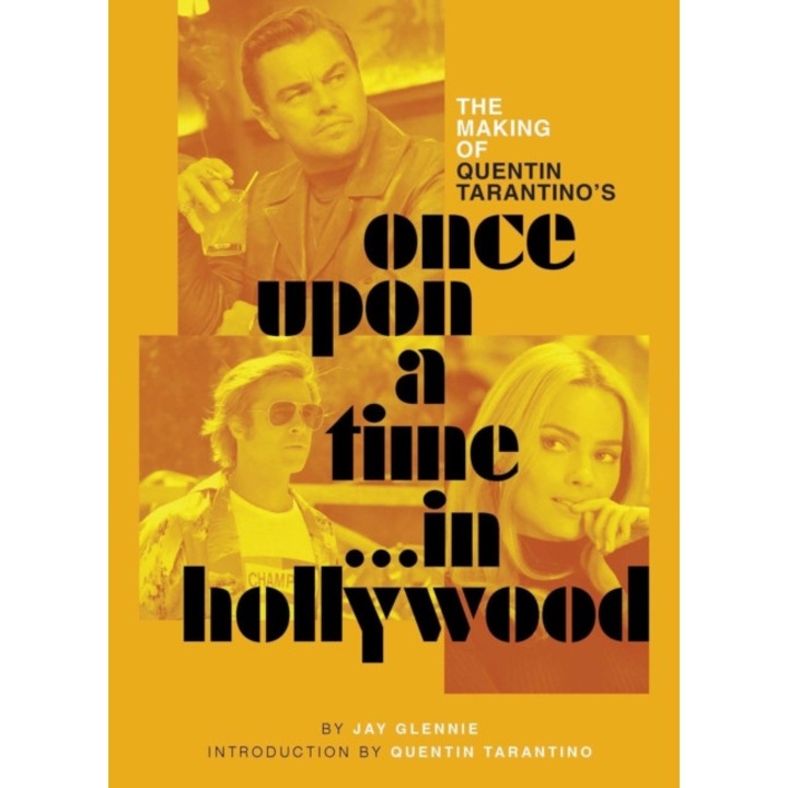 The Making Of Quentin Tarantino's Once Upon A Time In Hollywood - Jay Glennie