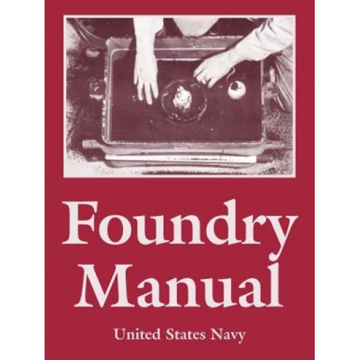 Foundry Manual, States Navy United States Navy (Author)