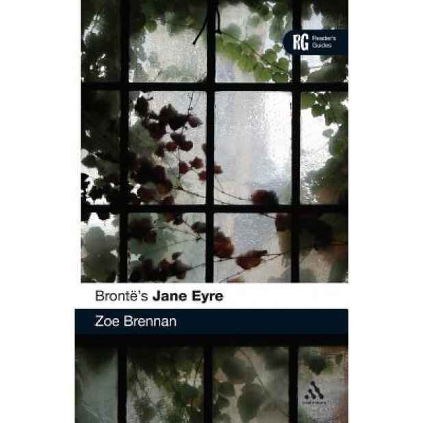Bronte's Jane Eyre: A Reader's Guide, Zoe Brennan (Author)