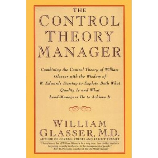 The Control Theory Manager - William Glasser (Author)