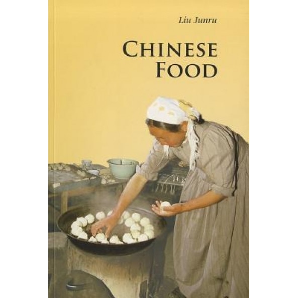 Chinese Food, Liu Junru (Author)