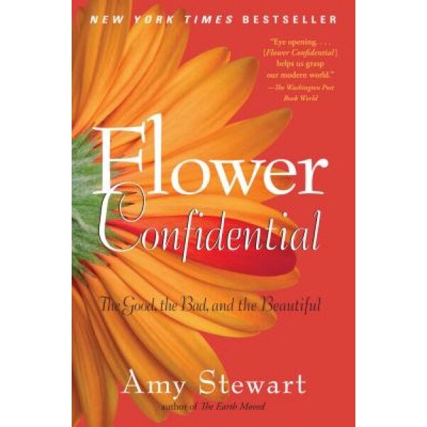 Flower Confidential - Amy Stewart