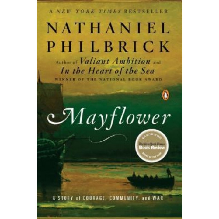 Mayflower: A Story of Courage, Community, and War, Nathaniel Philbrick