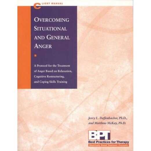 Overcoming Situational and General Anger - Client Manual - Jerry L. Deffenbacher (Author)