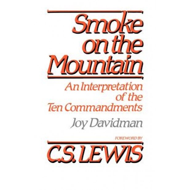 Smoke on the Mountain: An Interpretation of the Ten Commandments, Joy Davidman (Author)