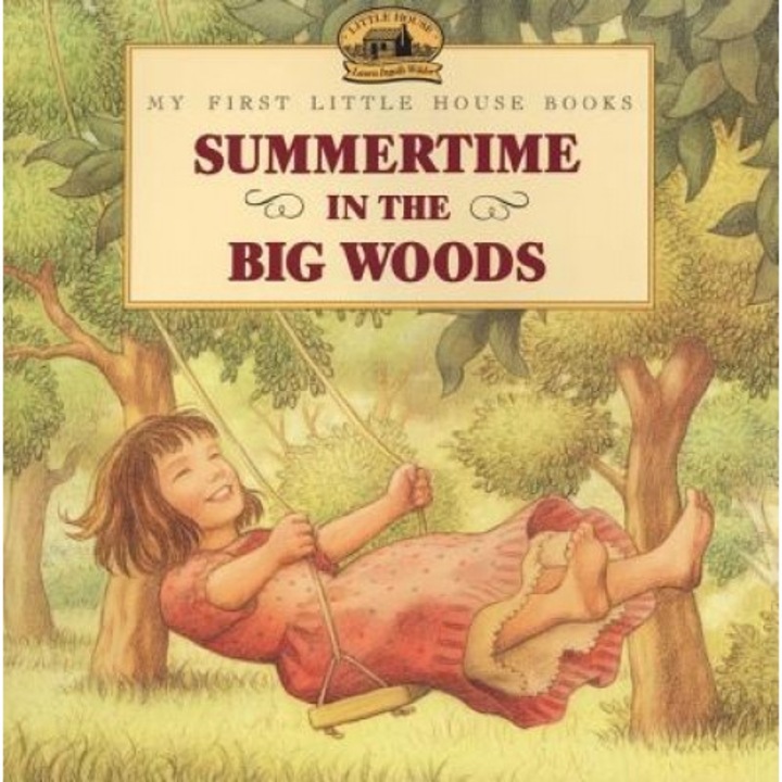 Summertime in the Big Woods, Laura Ingalls Wilder