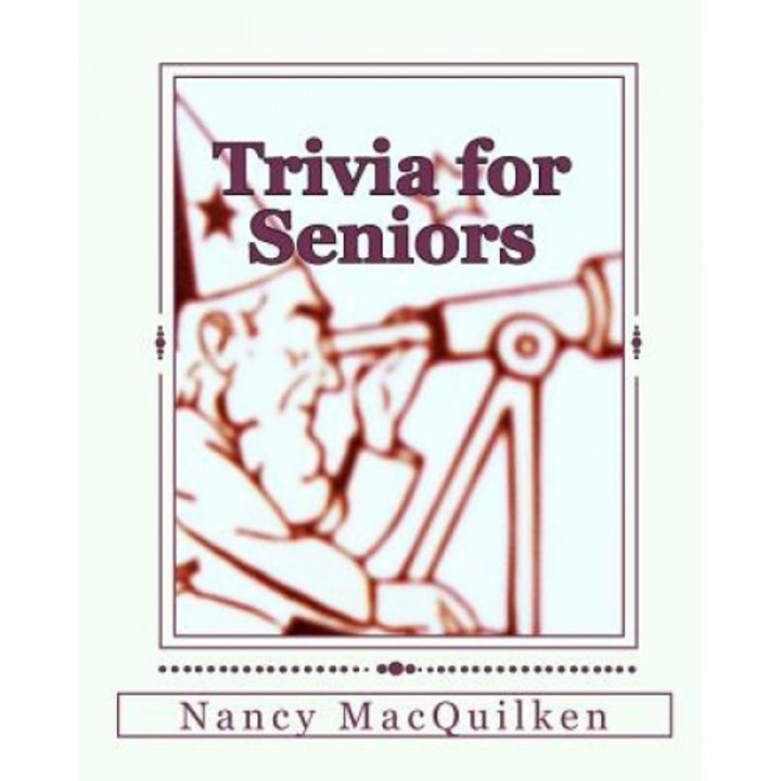 Trivia for Seniors, Nancy Macquilken (Author)