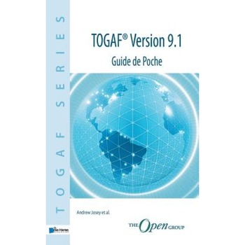 Togaf(r) Version 9.1 - Guide de Poche, Van Haren Publishing (Editor) Togaf(r) Version 9.1 - Guide de Poche, Van Haren Publishing (Editor)