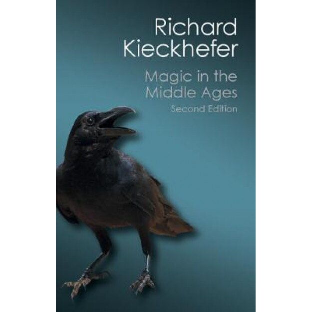 Magic in the Middle Ages, Richard Kieckhefer (Author)