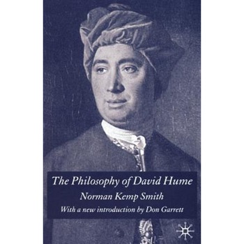 The Philosophy of David Hume: With a New Introduction by Don Garrett, Norman Kemp Smith (Author) The Philosophy of David Hume: With a New Introduction by Don Garrett, Norman Kemp Smith (Author)
