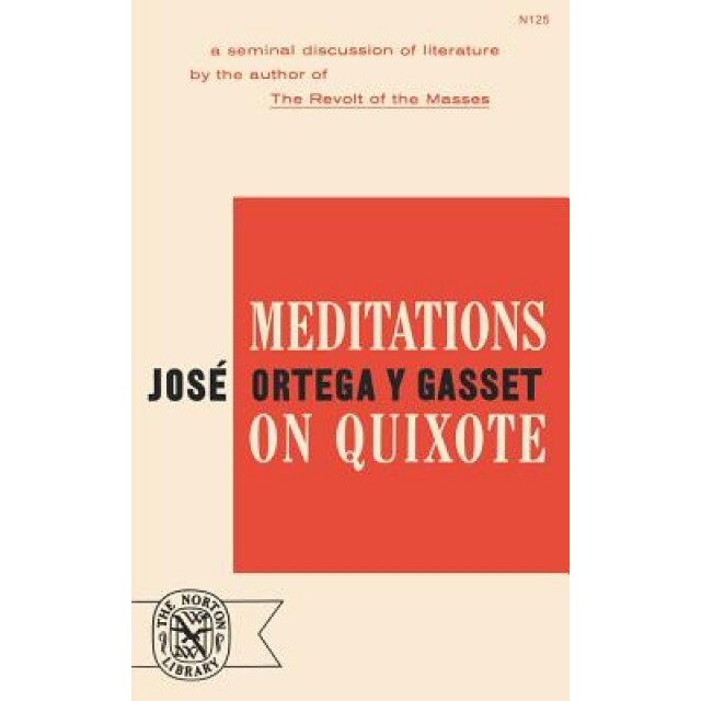 Meditations on Quixote, Jose Ortega y. Gasset (Author)