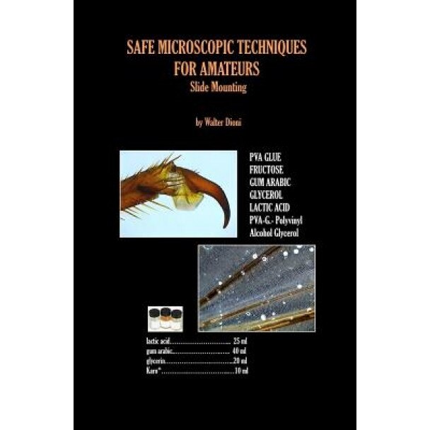 Safe Microscopic Techniques for Amateurs Slide Mounting, MR Walter Dioni (Author)