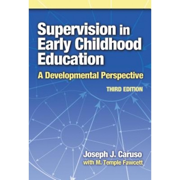 Supervision in Early Childhood Education: A Developmental Perspective, Joseph J. Caruso (Author)