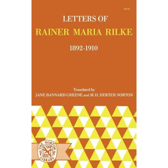 Letters of Rainer Maria Rilke: 1892-1910, Rainer Maria Rilke (Author)