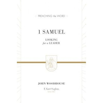 1 Samuel (Redesign): Looking for a Leader, John Woodhouse (Author) 1 Samuel (Redesign): Looking for a Leader, John Woodhouse (Author)
