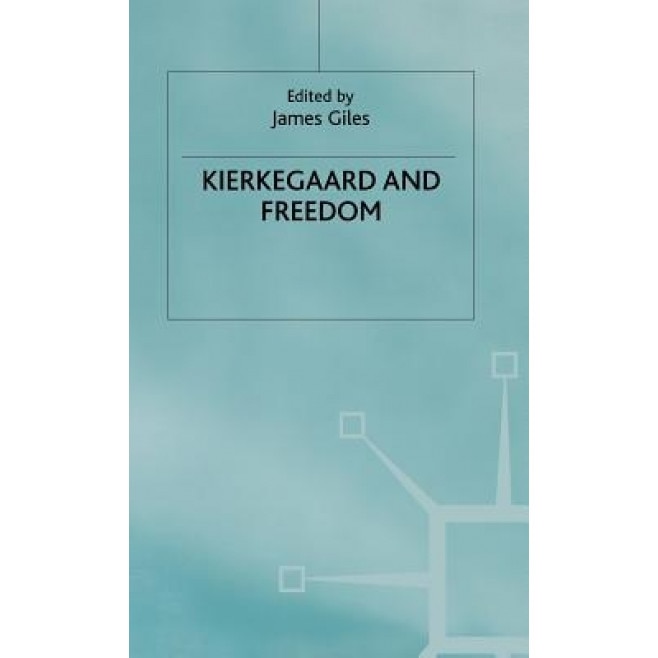 Kierkegaard and Freedom, Richard Giles (Author)