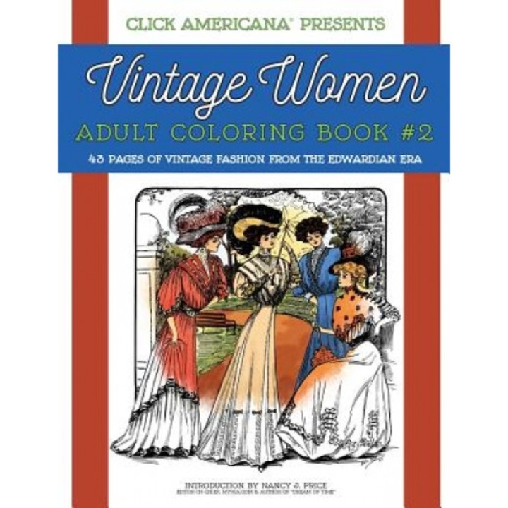 Vintage Women: Adult Coloring Book #2: Vintage Fashion from the Edwardian Era, Nancy J. Price (Author)