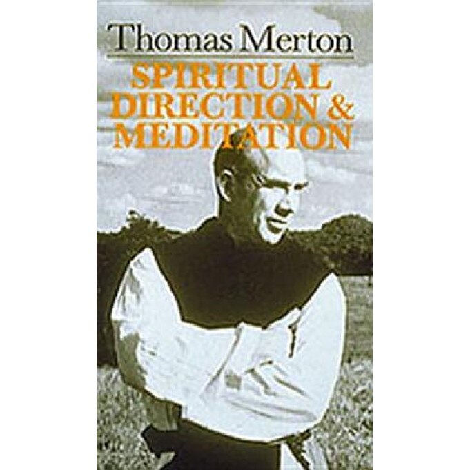 Spiritual Direction and Meditation, Thomas Merton