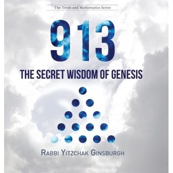 913: The Secret Wisdom of Genesis, Rabbi Yitzchak Ginsburgh (Author) 913: The Secret Wisdom of Genesis, Rabbi Yitzchak Ginsburgh (Author)