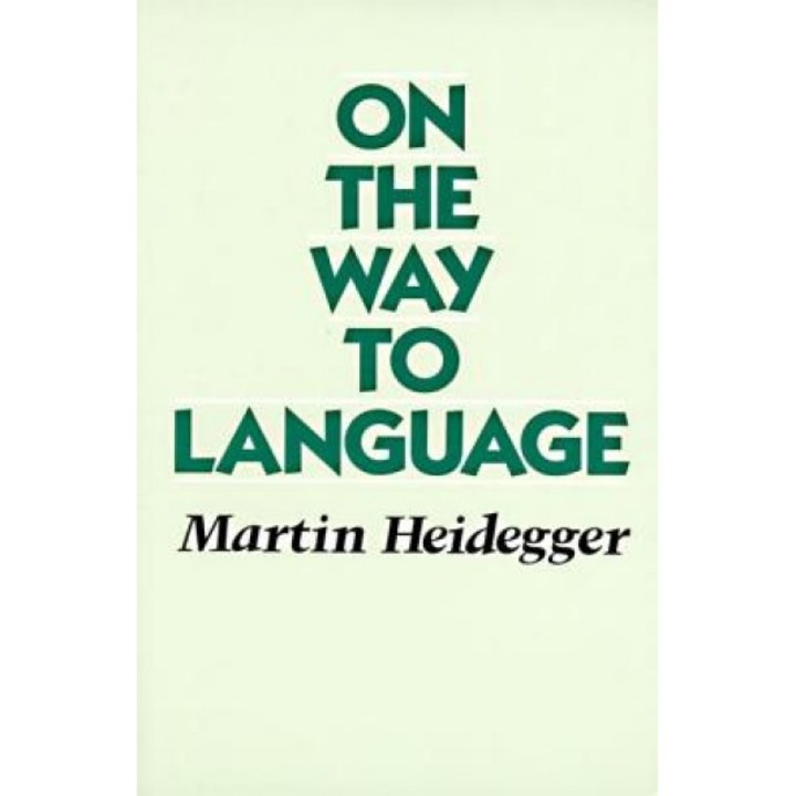On the Way to Language, Martin Heidegger