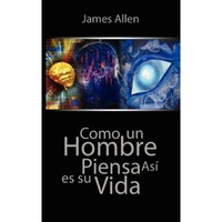 como un hombre piensa asi es su vida  as a man thinketh james allen imagen 0_0_0