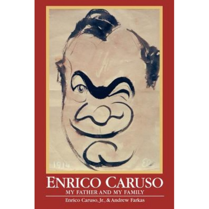 Enrico Caruso: My Father and My Family, Enrico, Jr. Caruso (Author)
