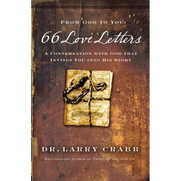 66 Love Letters: A Conversation with God That Invites You Into His Story, Larry Crabb (Author)