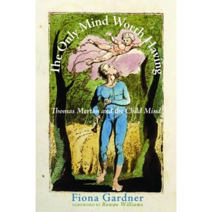 The Only Mind Worth Having, Fiona Gardner (Author)