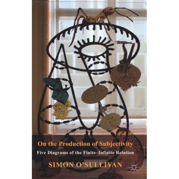 On the Production of Subjectivity, Simon, Dr O'Sullivan (Author)
