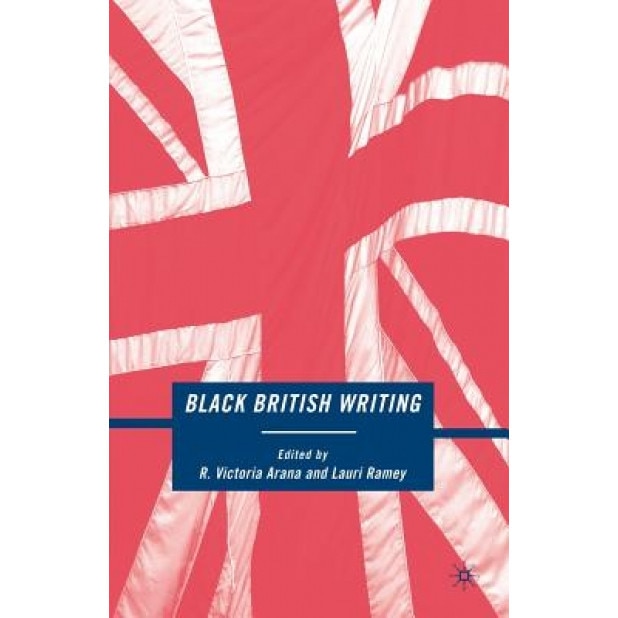 Black British Writing, R. Victoria Arana (Author)