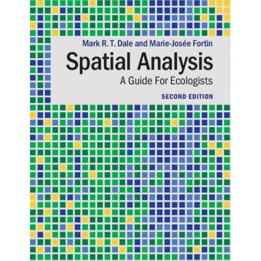 Spatial Analysis: A Guide for Ecologists, Mark Dale (Author)
