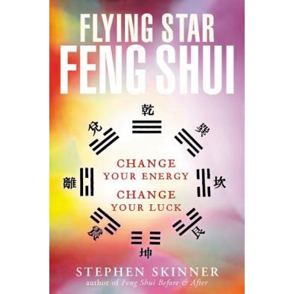 Flying Star Feng Shui - Stephen Skinner (Author)