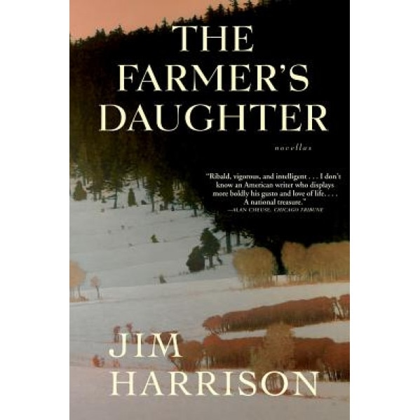 The Farmer's Daughter, Jim Harrison (Author)